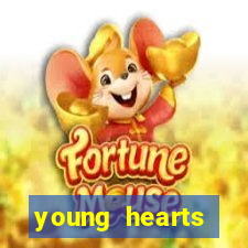 young hearts assistir online